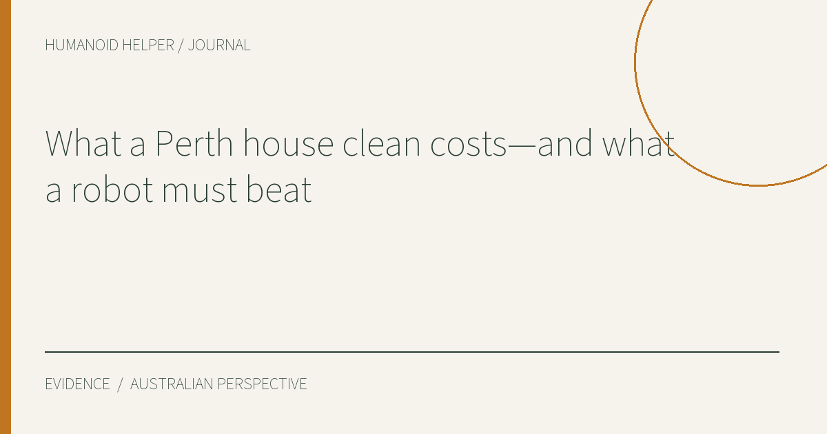 What a Perth house clean costs—and what a robot must beat — HHA editorial title graphic